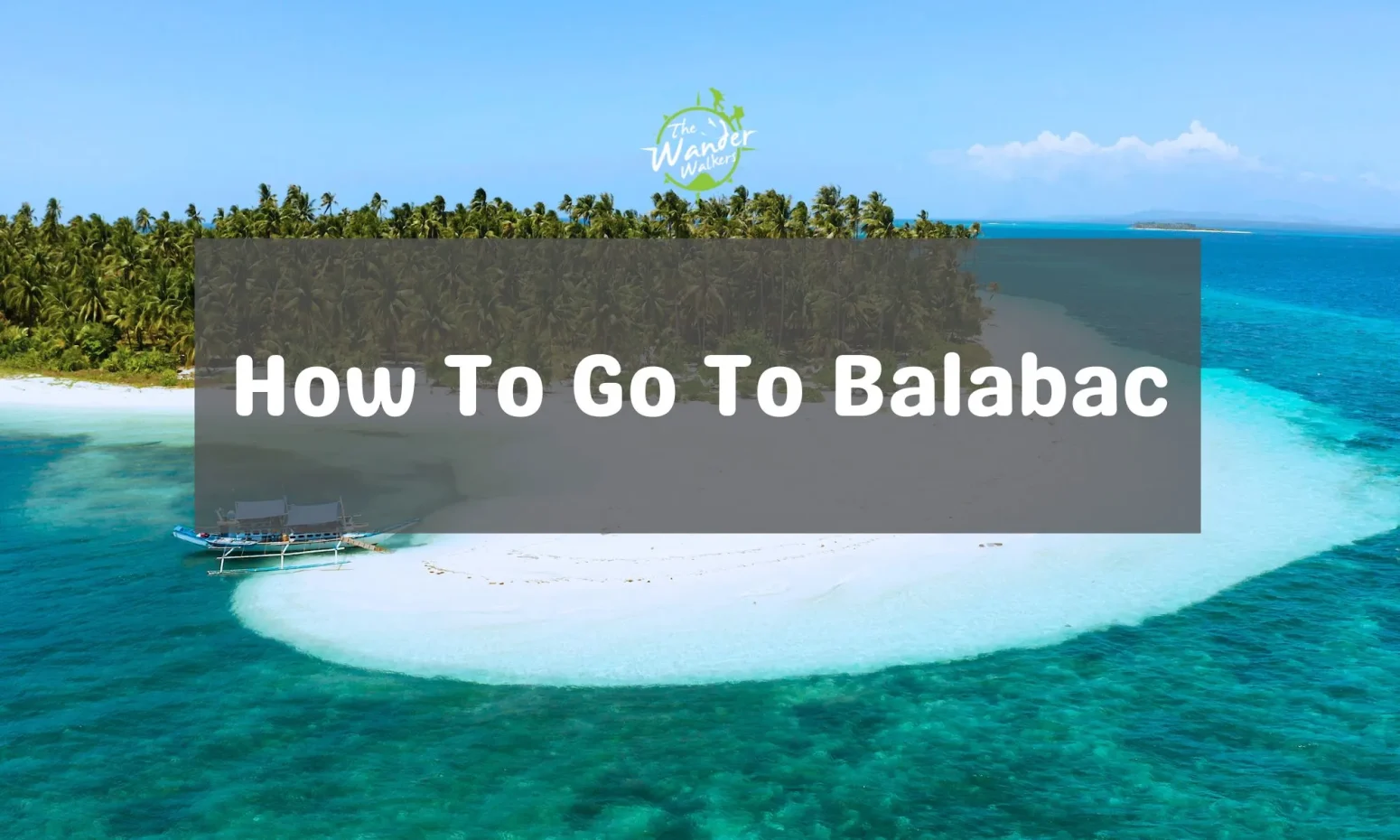 How To Go To Balabac - A Complete Guide